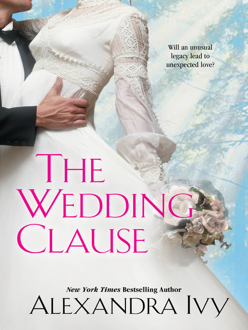 Title details for The Wedding Clause by Alexandra Ivy - Available